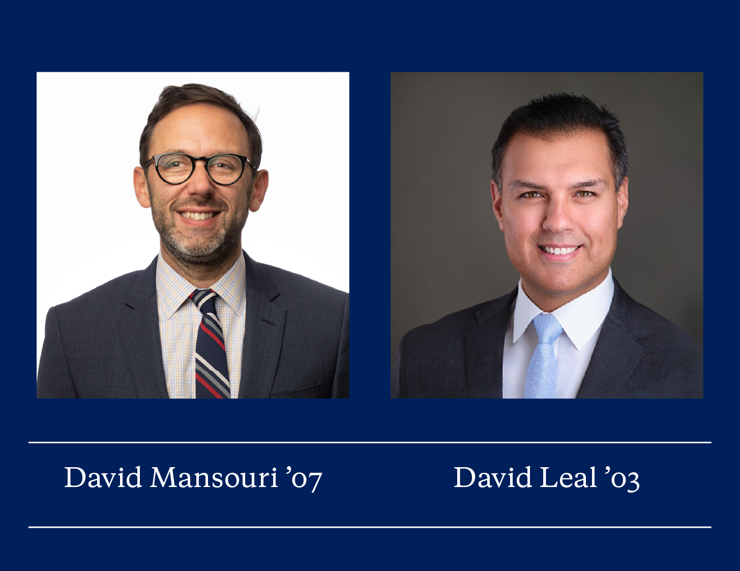 David Mansouri '07  and David Leal '03