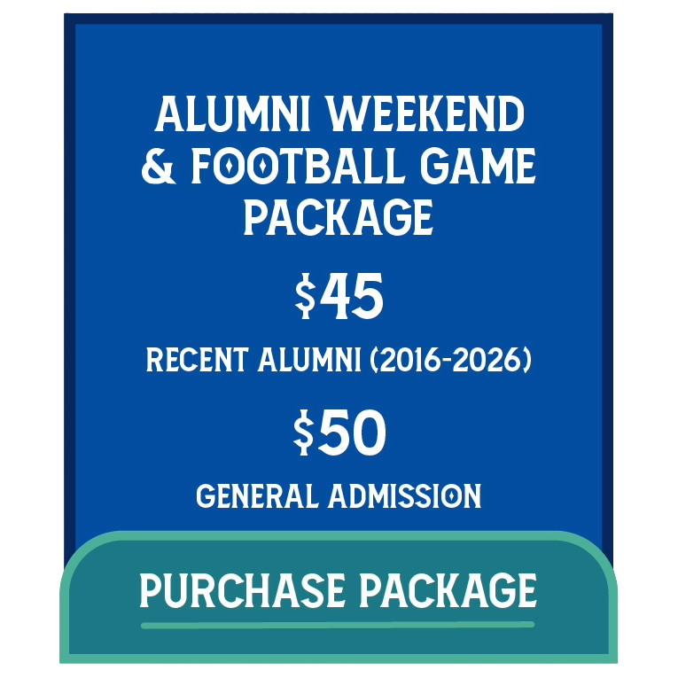 Alumni Weekend and football game package $45 recent alumni 2016-2026 $50 general admission purchase package
